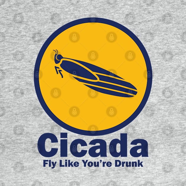 Cicada Fly Like You're Drunk (LS) by Chicanery